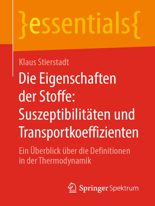 Title details for Die Eigenschaften der Stoffe by Klaus Stierstadt - Available